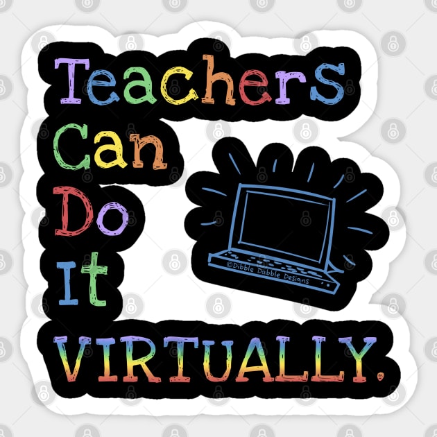 Teachers Can Do It Virtually Sticker by Dibble Dabble Designs